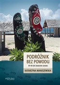 Polska książka : Podróżnik ... - Katarzyna Maniszewska