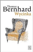 Książka : Wycinka Ek... - Thomas Bernhard