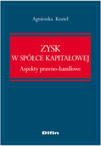 Obrazek Zysk w spółce kapitałowej Aspekty prawno-handlowe