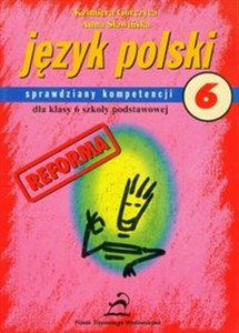 Obrazek Język polski 6 Sprawdziany kompetencji dla szóstej klasy szkoły podstawowej