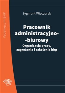 Bild von Pracownik administracyjno-biurowy Organizacja pracy, zagrożenia i szkolenia bhp