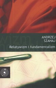Bild von Relatywizm i fundamentalizm oraz inne szkice z filozofii kultury i polityki