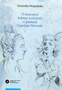 Bild von O koncepcji kobiety zupełnej w pismach Cypriana Norwida