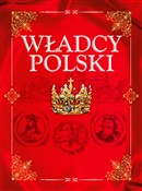 Książka : Władcy Pol... - Jolanta Bąk, Robert Jaworski, Magdalena Binkowska
