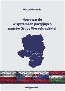 Obrazek Nowe partie w systemach partyjnych państw Grupy Wyszehradzkiej