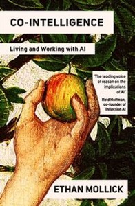 Bild von Co-Intelligence Living and Working with AI