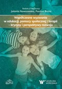 Zeige Details für Współczesne wyzwania w edukacji, pomocy społecznej i terapii - kryzysy i perspektywy rozwoju Współczesn... - Ksiegarnia w niemczech