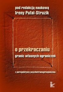 Bild von O przekraczaniu granic własnych ograniczeń Z perspektywy psychotransgresjonizmu