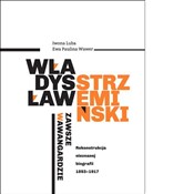 Książka : Władysław ... - Iwona Luba, Ewa Paulina Wawer