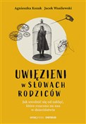 Uwięzieni ... - Agnieszka Kozak, Jacek Wasilewski -  polnische Bücher
