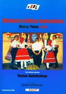 Obrazek Odmiany i oblicza komunizmu Węgrzy, Polacy i inni