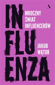 Bild von Influenza Mroczny świat influencerów