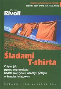 Bild von Śladami T-Shirta O tym, jak pewna ekonomistka badała rolę rynku, władzy i polityki w handlu światowym