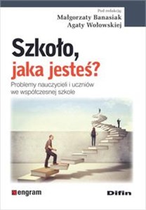 Bild von Szkoło, jaka jesteś? Problemy nauczycieli i uczniów we współczesnej szkole