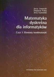 Obrazek Matematyka dyskretna dla informatyków Część I: elementy kombinatoryki