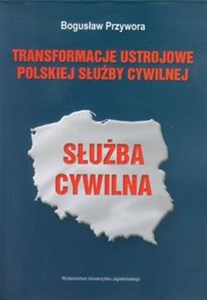 Obrazek Transformacje ustrojowe polskiej służby cywilnej