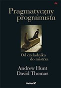 Polska książka : Pragmatycz... - Andrew Hunt, David Thomas