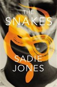 Zobacz : The Snakes... - Sadie Jones