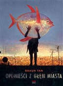 Książka : Opowieści ... - Shaun Tan