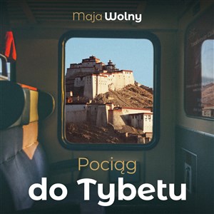 Bild von [Audiobook] Pociąg do Tybetu