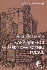 Bild von Na gardle karanie Kara śmierci w średniowiecznej Polsce