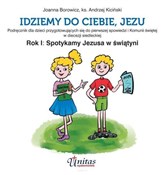 Idziemy do... - Joanna Borowicz, ks. Andrzej Kiciński -  polnische Bücher