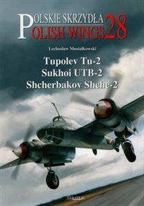Bild von Polish Wings No. 28 Tupolev Tu-2, Sukhoi UTB-2, Shcherbakov Shche-2