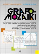 Polnische buch : Grafomozai... - Katarzyna Chrąściel, Elżbieta Muzyk