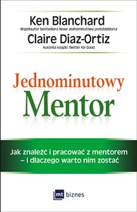 Obrazek Jednominutowy Mentor Jak znaleźć mentora i pracować z nim – i dlaczego warto nim zostać