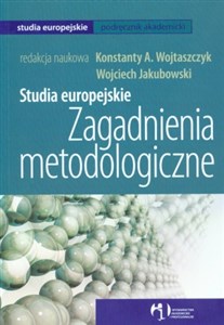 Obrazek Studia europejskie Zagadnienia metodologiczne