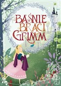 Baśnie Bra... - Bracia Grimm, Ana Garcia (ilustr.) -  Polnische Buchandlung 