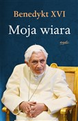 Moja wiara... - XVI Benedykt -  Książka z wysyłką do Niemiec 