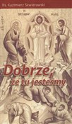 Dobrze że ... - Kazimierz Skwierawski -  polnische Bücher