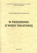 Książka : W przededn... - Aneta Niewęgłowska, Lech Wyszczelski