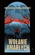 Zobacz : Wołanie um... - Michał Zgajewski