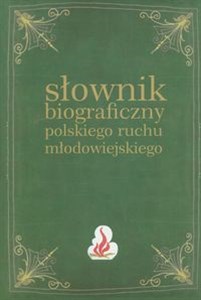 Bild von Słownik biograficzny polskiego ruchu młodowiejskiego Tom 3