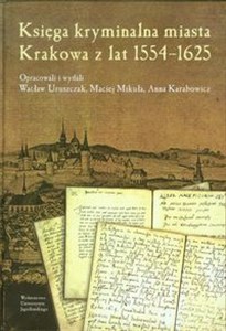 Obrazek Księga kryminalna miasta Krakowa z lat 1554-1625