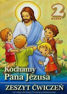 Obrazek Kochamy Pana Jezusa 2 Zeszyt ćwiczeń Szkoła podstawowa