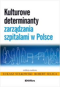Obrazek Kulturowe determinanty zarządzania szpitalami w Polsce