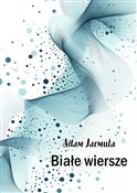 Białe wier... - Adam Jarmula -  Polnische Buchandlung 