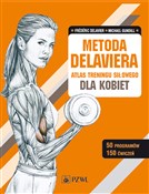 Polska książka : Metoda Del... - Frederic Delavier, Michael Gundill