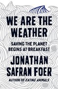 Książka : We are the... - Foer Jonathan Safran