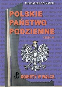 Obrazek Polskie Państwo Podziemne cz.7 Kobiety w walce