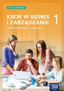 Obrazek Krok w biznes i zarządzanie 1 Podręcznik Szkoła branżowa