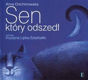 Polska książka : Sen, który... - Anna Onichimowska
