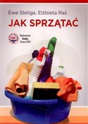 Polska książka : Jak sprząt... - Ewa Steliga, Elżbieta Raś