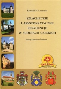 Obrazek Szlacheckie i arystokratyczne rezydencje w Sudetach Czeskich Sudety Zachodnie i Środkowe