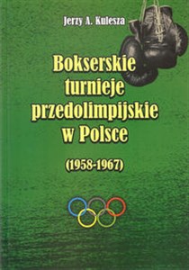Obrazek Bokserskie turnieje przedolimpijskie w Polsce 1958-1967