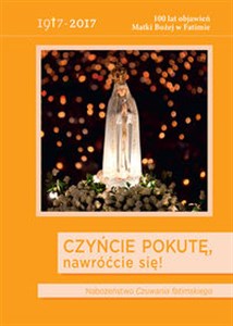 Bild von Czyńcie Pokutę, Nawróćcie Się! Nabożeństwo Czuwania fatimskiego