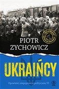 Ukraińcy. ... - Piotr Zychowicz -  Książka z wysyłką do Niemiec 